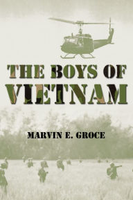 Title: The Boys of Vietnam, Author: Marvin Groce