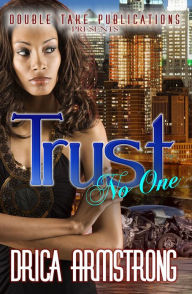 Title: Trust No One, Author: Drica Armstrong