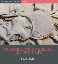 Title: Description of Greece: All Volumes, Author: Pausanias