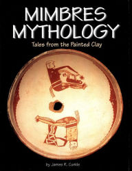 Title: Mimbres Mythology, Author: James Cunkle