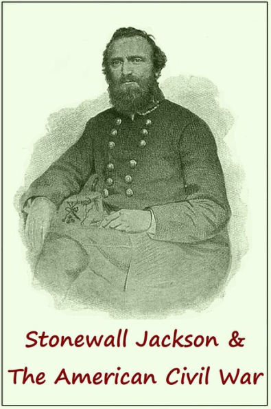 STONEWALL JACKSON & AMERICAN CIVIL WAR