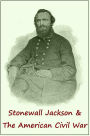 STONEWALL JACKSON & AMERICAN CIVIL WAR