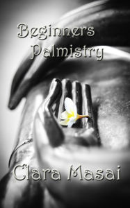 Title: Beginners Palmistry, Author: Clara Masai