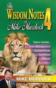 Title: The Wisdom Notes of Mike Murdock 4, Author: Mike Murdock