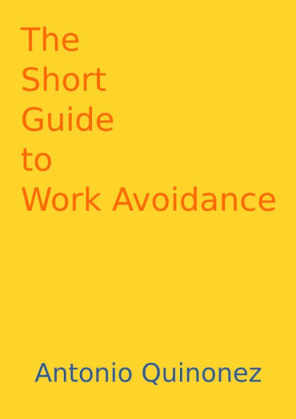 The Short Guide To Work Avoidance