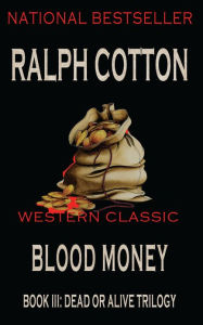 Title: Blood Money, Author: Ralph Cotton