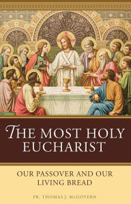 Title: Most Holy Eucharist, Author: Thomas J. McGovern