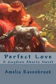 Title: Perfect Love, Author: Amelia Ravenbrook