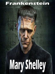 Title: Frankenstein, Author: Mary Shelly