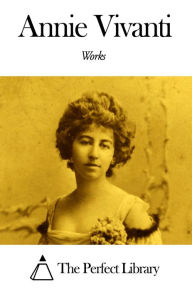 Title: Works of Annie Vivanti, Author: Annie Vivanti