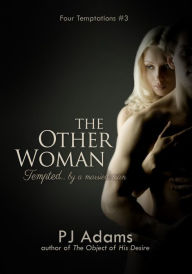 Title: The Other Woman (Tempted by a Married Man), Author: PJ Adams