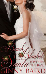 Title: Beach Blanket Santa (Holiday Brides Series, Book 4), Author: Ginny Baird