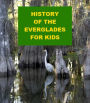 History of the Everglades for Kids