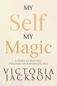 Title: My Self, My Magic, Author: Victoria Jackson