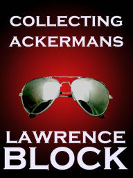 Title: Collecting Ackermans, Author: Lawrence Block