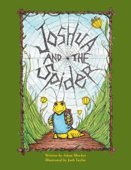 Title: Joshua and the Spider, Author: Adam Blocker