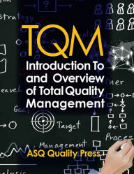 Title: TQM: Introduction to and Overview of Total Quality Management, Author: ASQ Quality Press