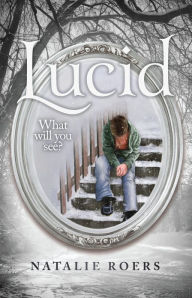 Title: Lucid, Author: Natalie Roers
