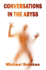 Title: Conversations in the Abyss (The Third Path), Author: Michael Brookes