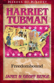 Title: Harriet Tubman: Freedombound, Author: Janet Benge