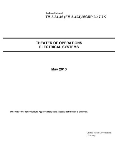 Technical Manual TM 3-34.46 (FM 5-424)/MCRP 3-17.7K Theater of Operations Electrical Systems May 2013