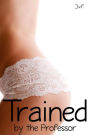 Trained by the Professor (Punished by the Professor, #2)