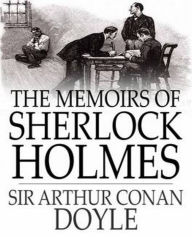 Title: The Memoirs of Sherlock Holmes [ORIGINAL], Author: Arthur Conan Doyle