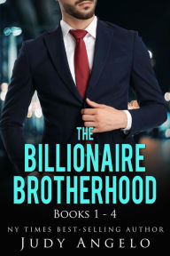 Title: The Billionaire Brotherhood Collection I, Vols. 1 - 4, Author: JUDY ANGELO