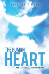 Title: The Human Heart, Author: Vincent Fields