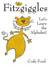 Title: Fitzgiggles Alphabet Book, Author: Cody Ford