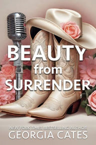 Title: Beauty from Surrender, Author: Georgia Cates