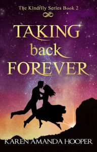 Title: Taking Back Forever, Author: Karen Amanda Hooper