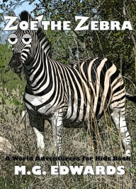Title: Zoe the Zebra, Author: M.G. Edwards