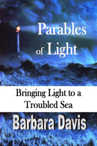 Title: Parables of Light, Author: Barbara Davis