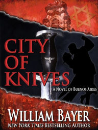 Title: City of Knives, Author: William Bayer