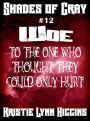 #12 Shades of Gray- Woe To The One Who Thought They Could Only Hurt (science fiction action adventure mystery series)
