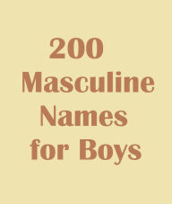 Title: 200 Masculine Names for Boys, Author: Sarah Russell