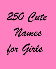 Title: 250 Cute Names for Girls, Author: Sarah Russell
