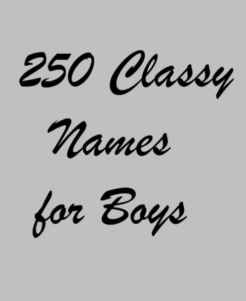 250 Classy Names for Boys