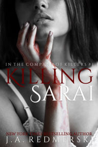Title: Killing Sarai, Author: J. A. Redmerski