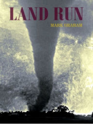 Title: Land Run, Author: Mark Graham