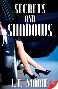 Title: Secrets and Shadows, Author: L.T. Marie