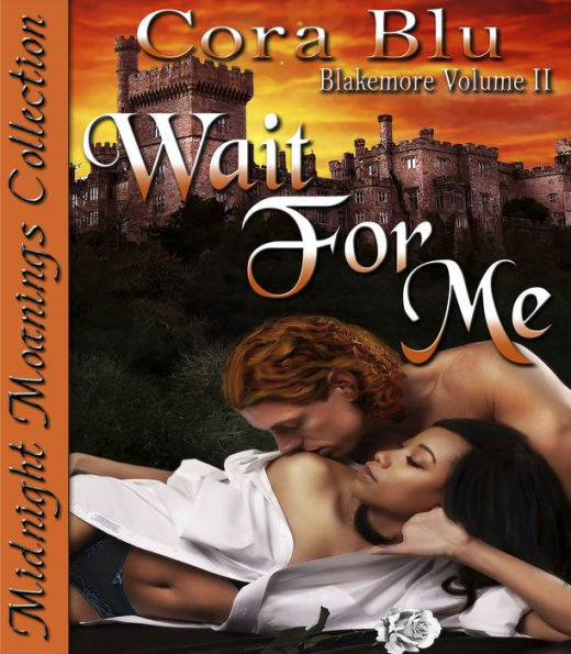 Wait For Me Blakemore Volume II