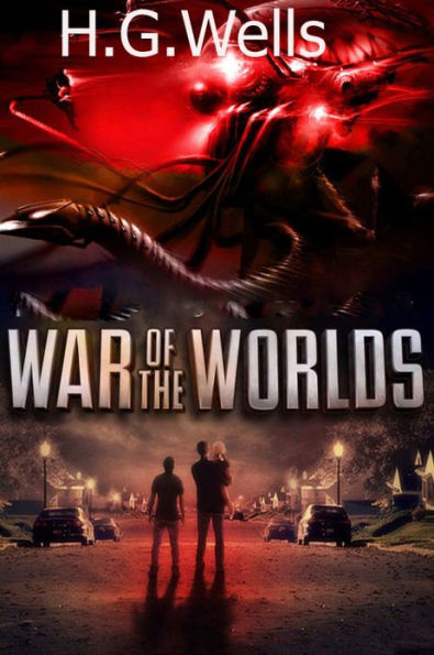 War of the Worlds - H.G. Wells