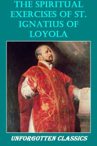 Title: Spiritual Exercises of St. Ignatius of Loyola, Author: St. Ignatius of Loyola