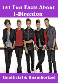 Title: 151 Fun Facts about One Direction, Author: 1Direction Fanclub