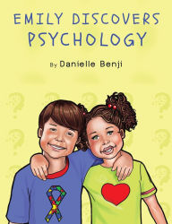 Title: Emily Discovers Psychology, Author: Danielle Benji