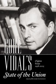 Title: Gore Vidal's State of the Union: Nation Essays 1958-2005, Author: Gore Vidal