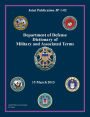 Joint Publication JP 1-02 Department of Defense Dictionary of Military and Associated Terms 15 March 2013