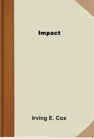 Title: Impact, Author: Irving E. Cox